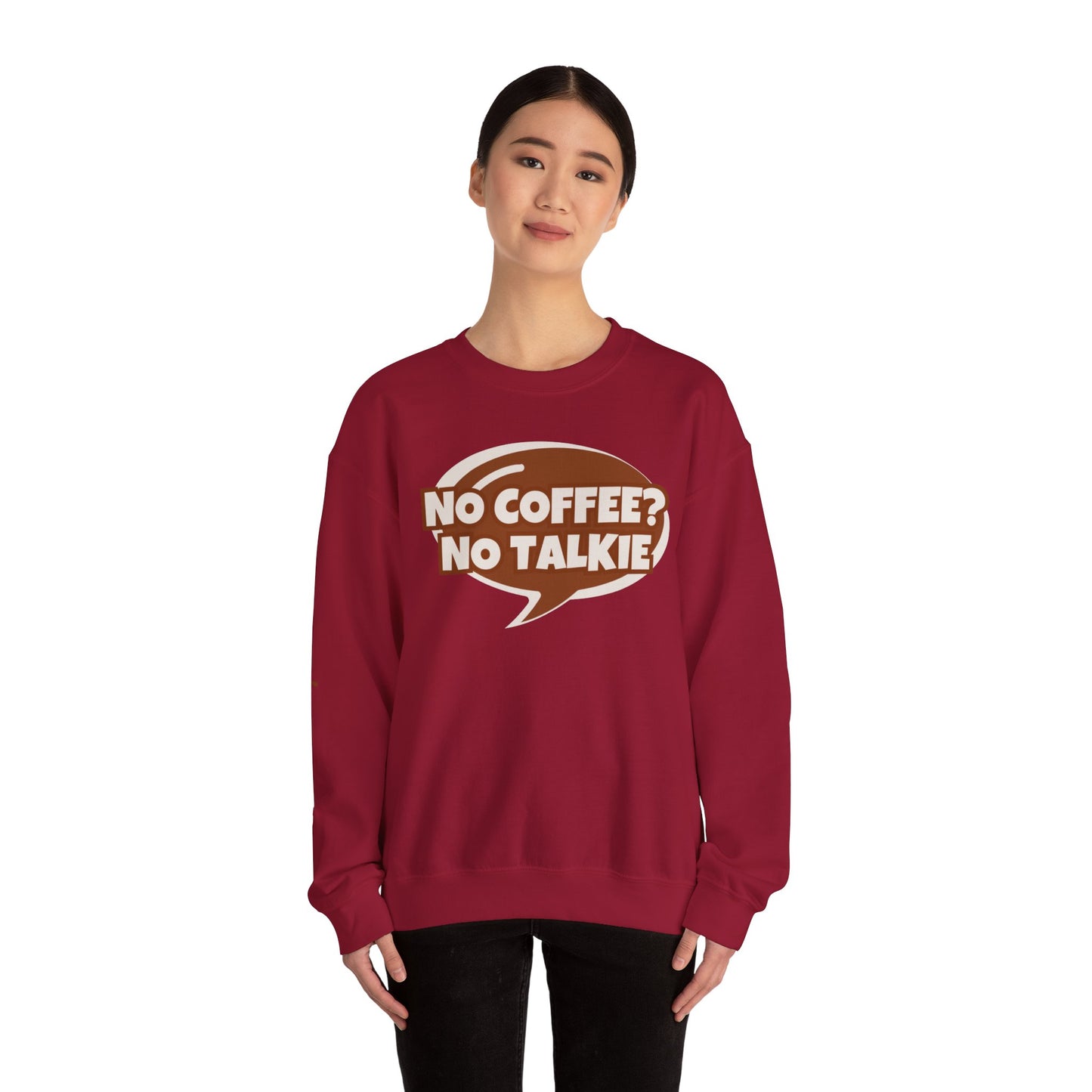 NO COFFEE? NO TALKIE COMFYcozy Crewneck Sweatshirt