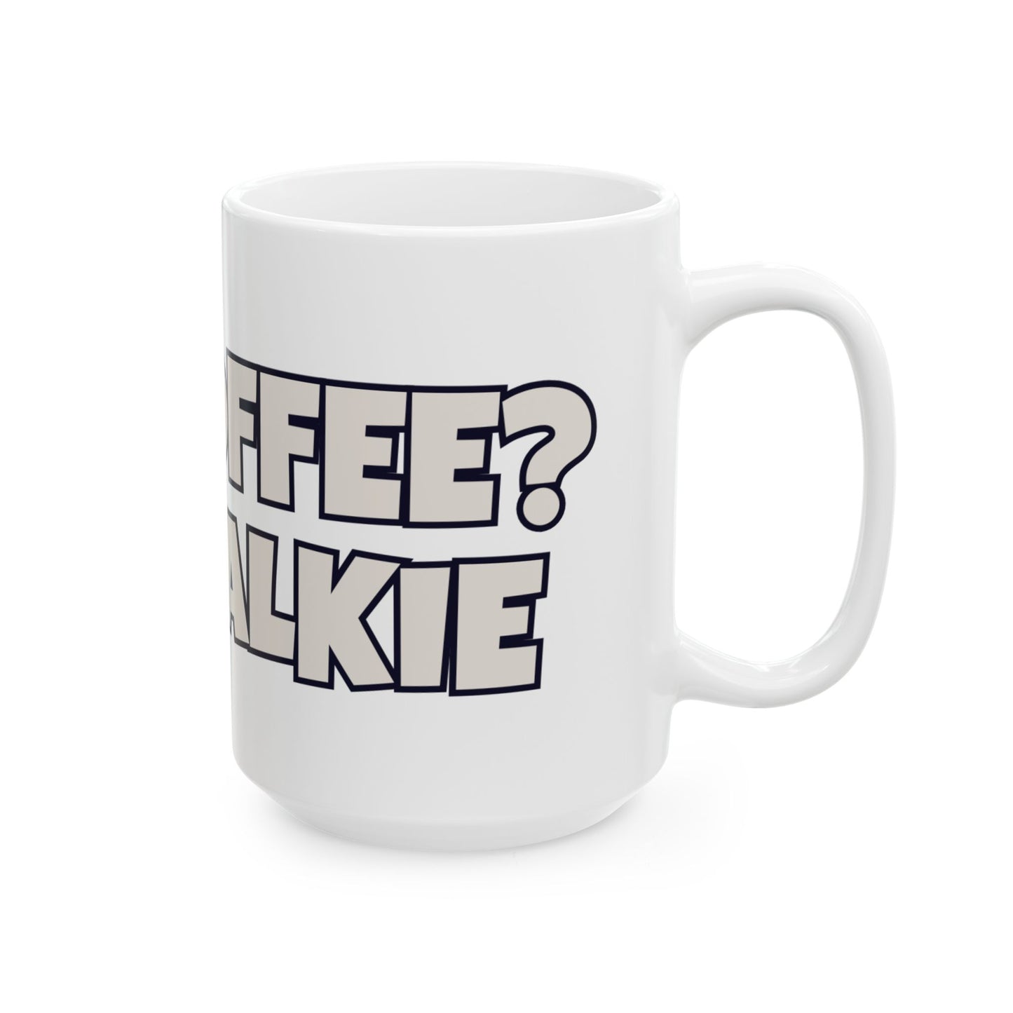 No Coffee No Talkie Coffee Mug (15oz)