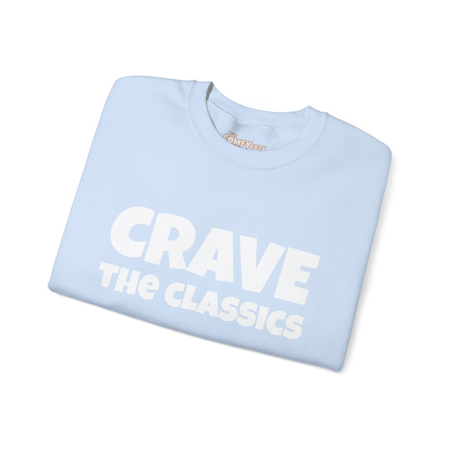 CRAVE THE CLASSICS COMFYcozy Sweatshirt