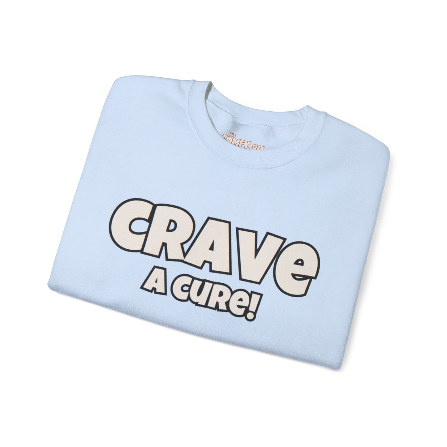 CRAVE A CURE! Cozy Sweatshirt