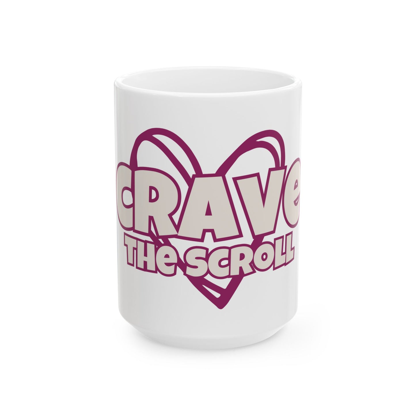 CRAVE THE SCROLL Coffee Mug (15oz)