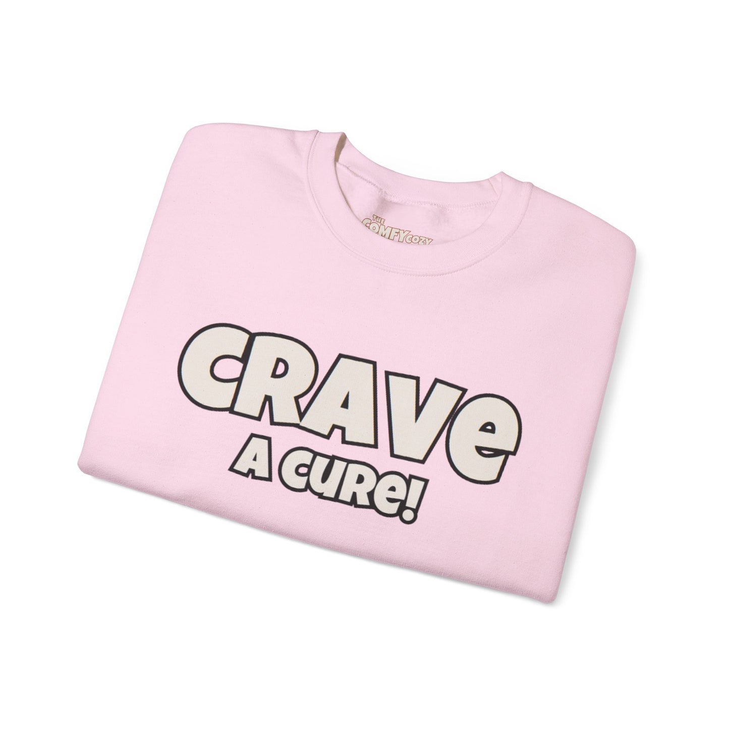 CRAVE A CURE! Cozy Sweatshirt