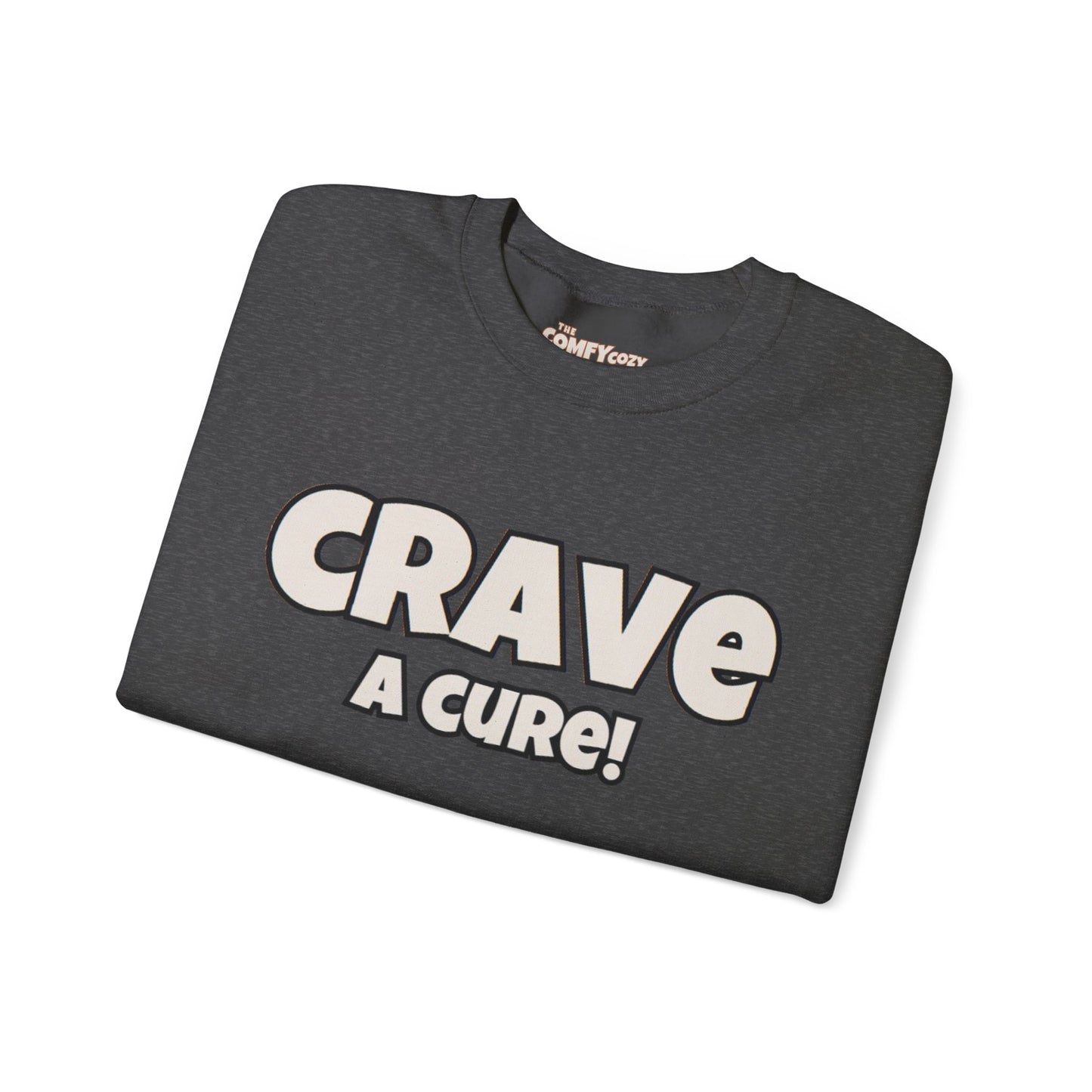CRAVE A CURE! Cozy Sweatshirt