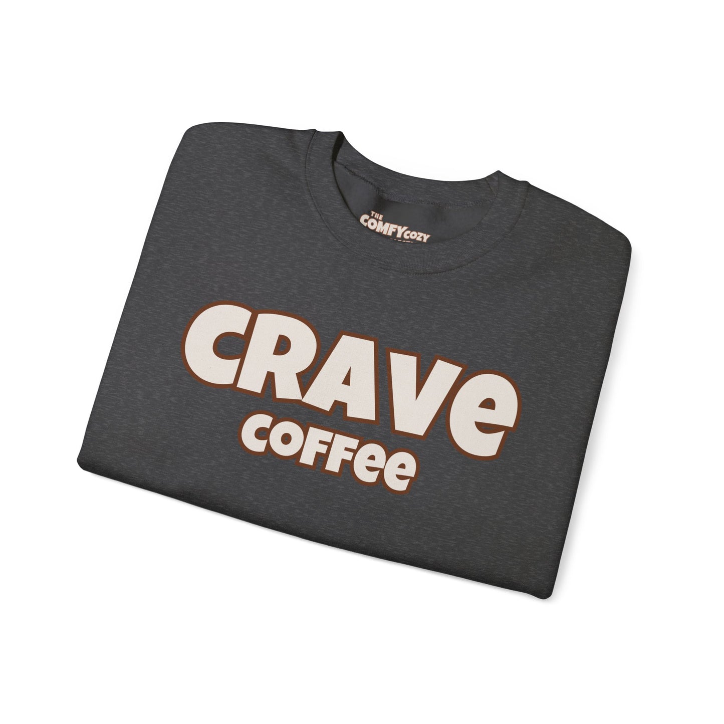 CRAVE COFFEE Cozy Sweatshirt Smooth