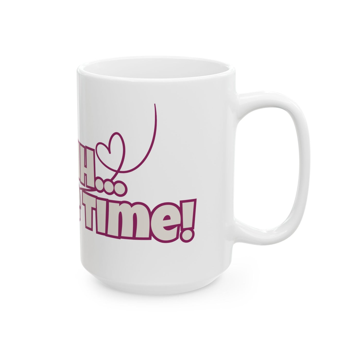 SHHH... IT'S ME TIME! Heart Coffee Mug (15oz)