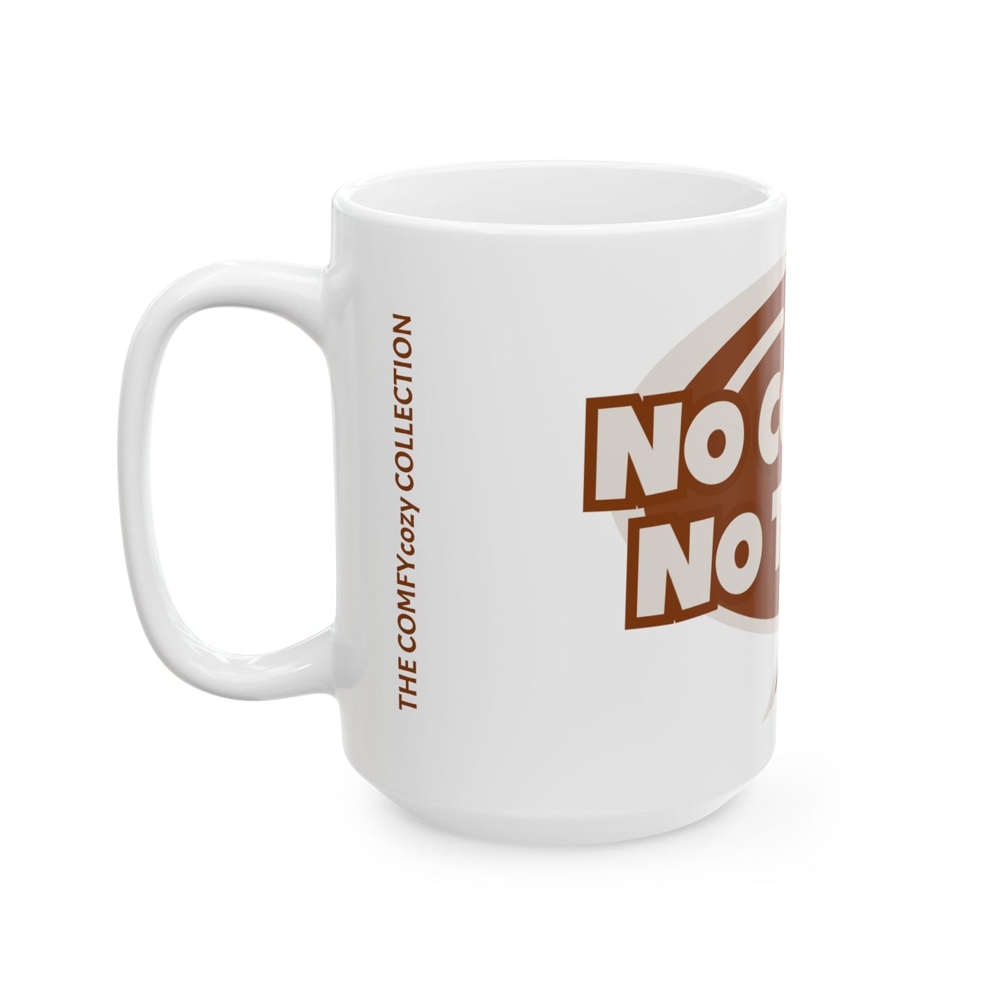 NO COFFEE? NO TALKIE Bronze Coffee Mug (15oz)