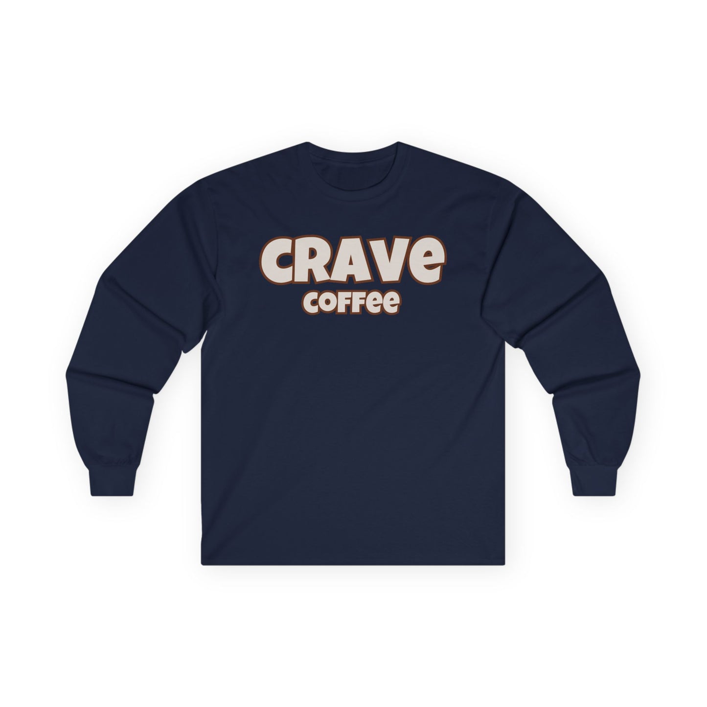 CRAVE COFFEE Comfy Cotton Long Sleeve Tee