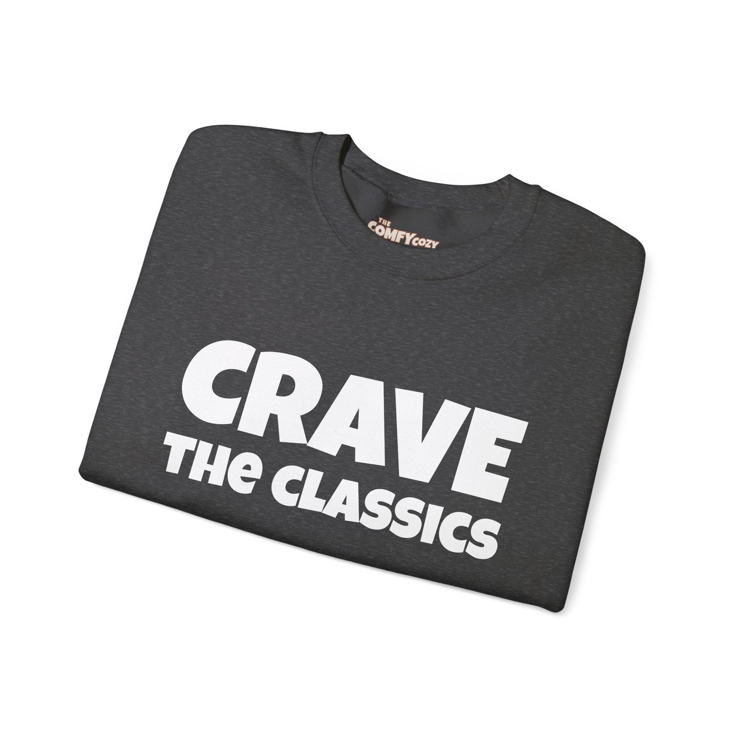 CRAVE THE CLASSICS COMFYcozy Sweatshirt