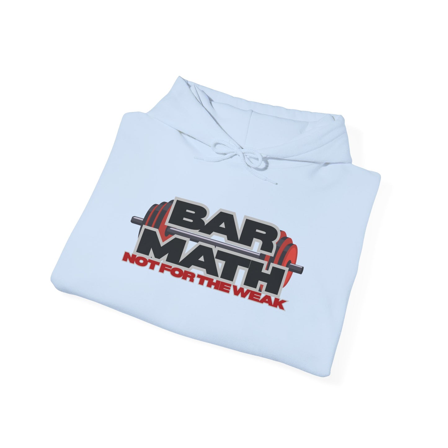 BAR MATH, NOT FOR THE WEAK Heavy Blend™ Hoodie Sweatshirt