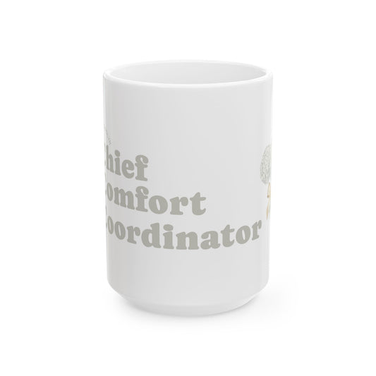 Chief Comfort Coordinator Coffee Mug  (15oz) Inspired by @ClassicCarolyn