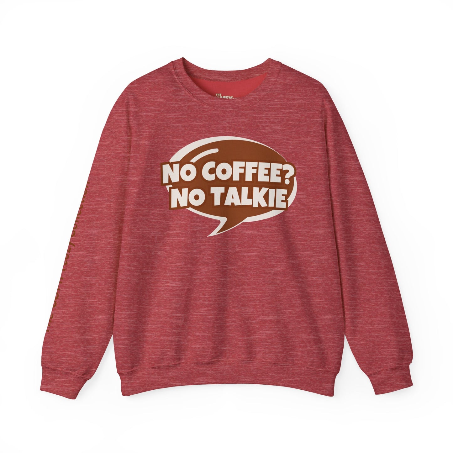 NO COFFEE? NO TALKIE COMFYcozy Crewneck Sweatshirt