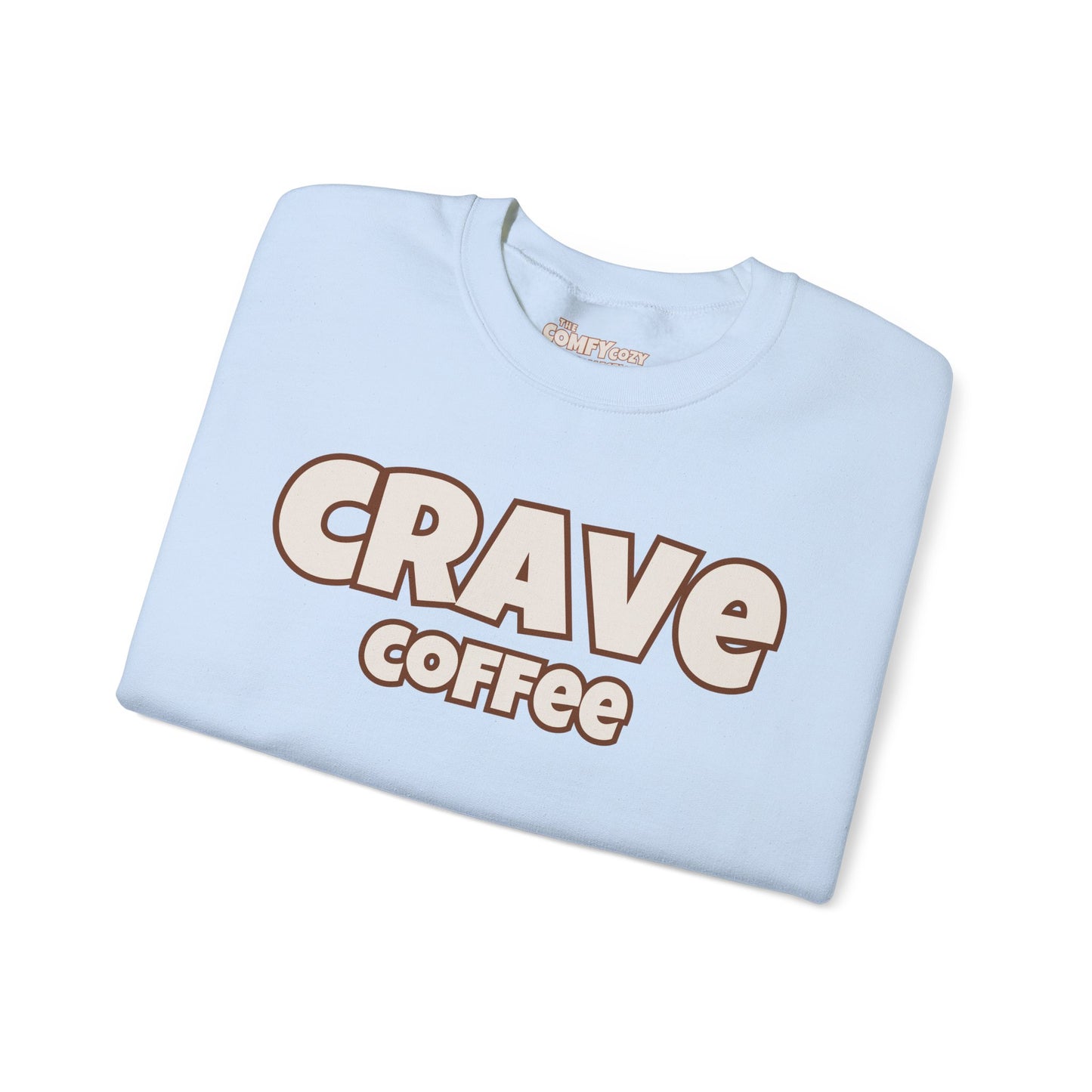 CRAVE COFFEE Cozy Sweatshirt Smooth