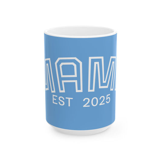 2025 MAMA Est 2025 COMFYcozy Coffee Mug  (15oz)