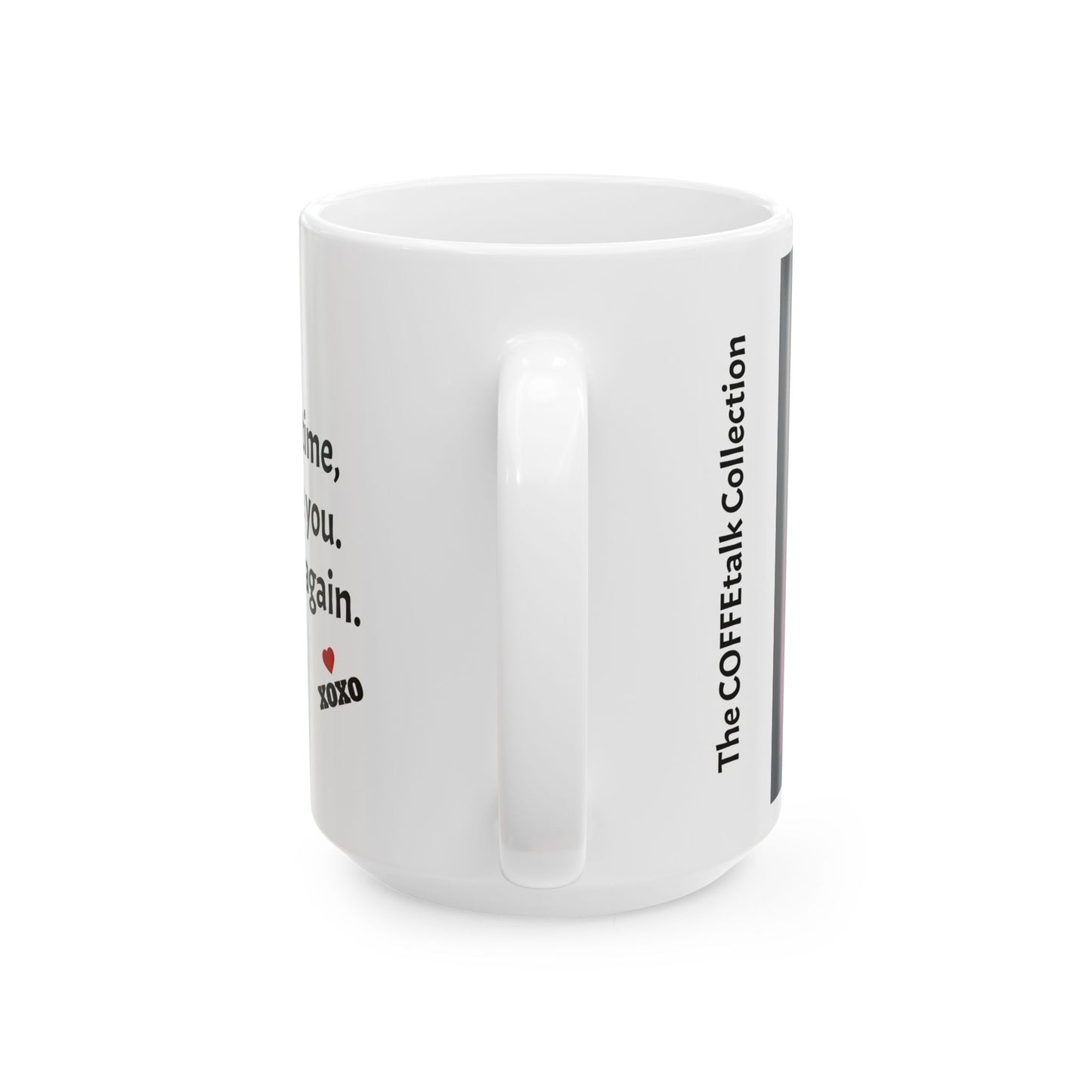 Every lifetime for Men Personalized XOXO Coffee Mug  (15oz)