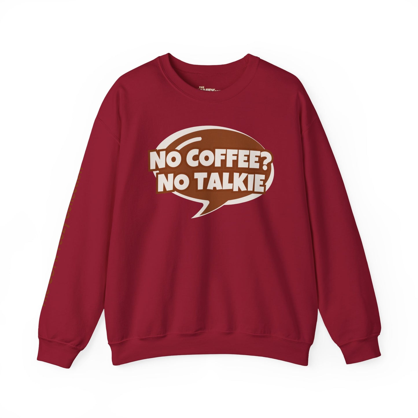 NO COFFEE? NO TALKIE COMFYcozy Crewneck Sweatshirt