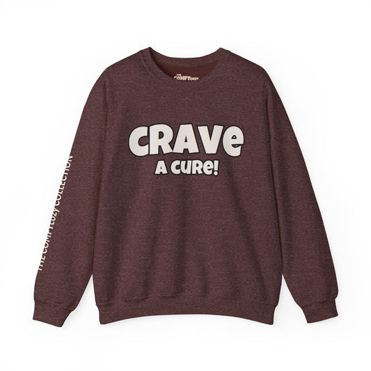 CRAVE A CURE! Cozy Sweatshirt