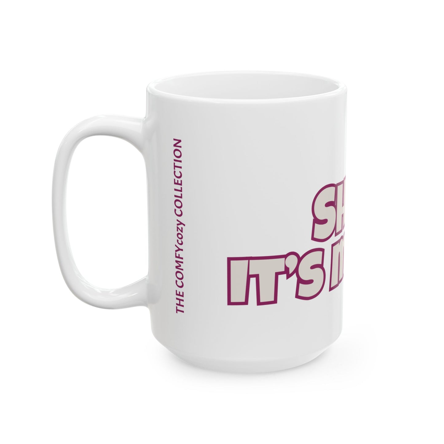 SHHH... IT'S ME TIME!  Heart Coffee Mug  (15oz)