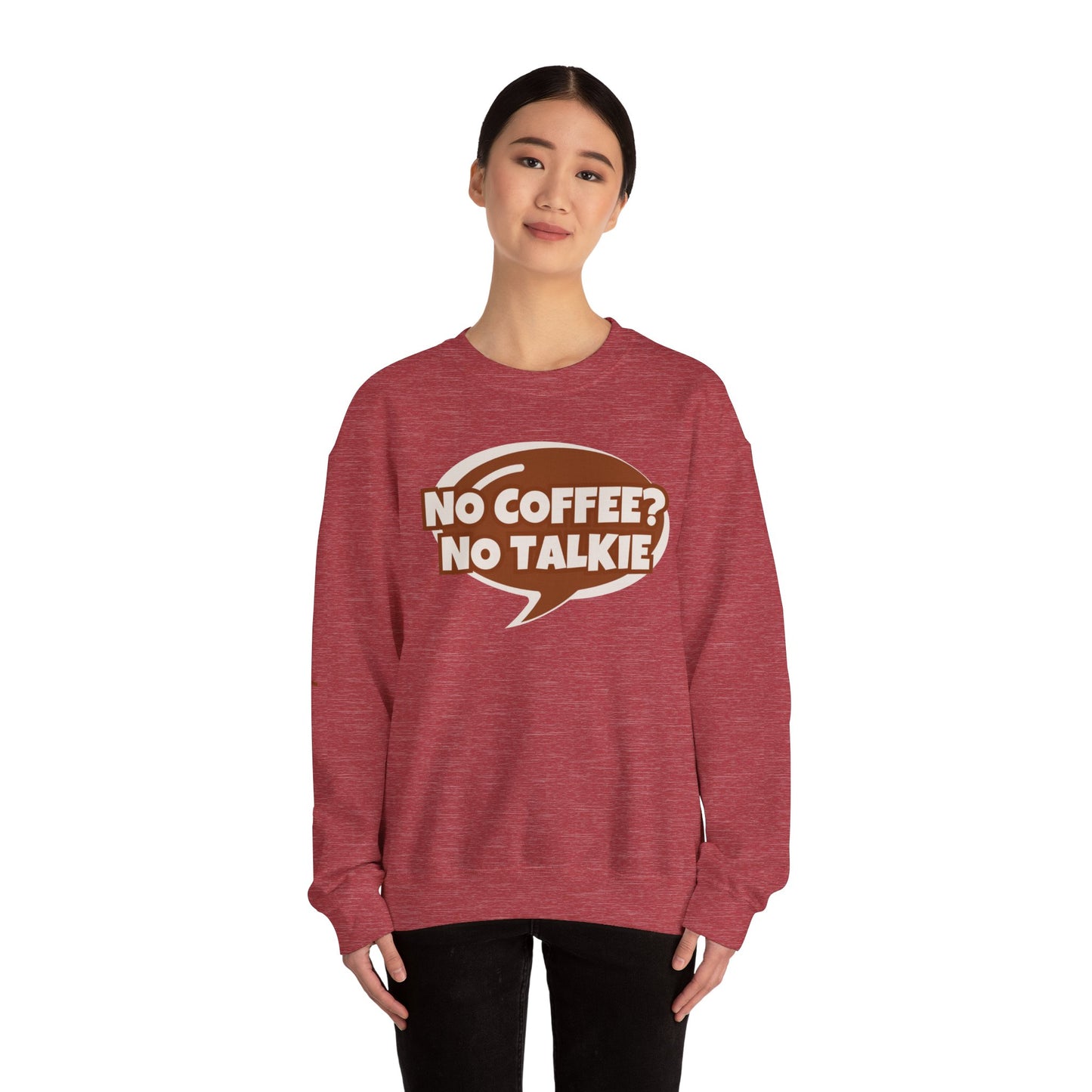 NO COFFEE? NO TALKIE COMFYcozy Crewneck Sweatshirt