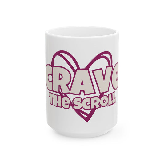 CRAVE THE SCROLL Coffee Mug (15oz)
