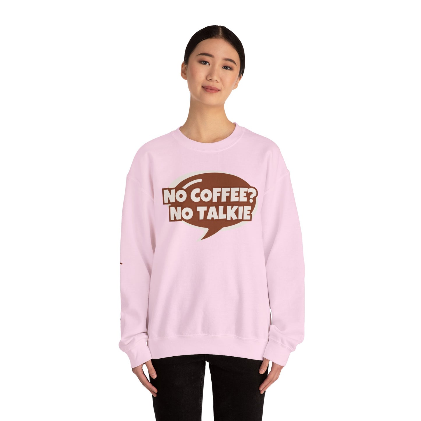 NO COFFEE? NO TALKIE COMFYcozy Crewneck Sweatshirt