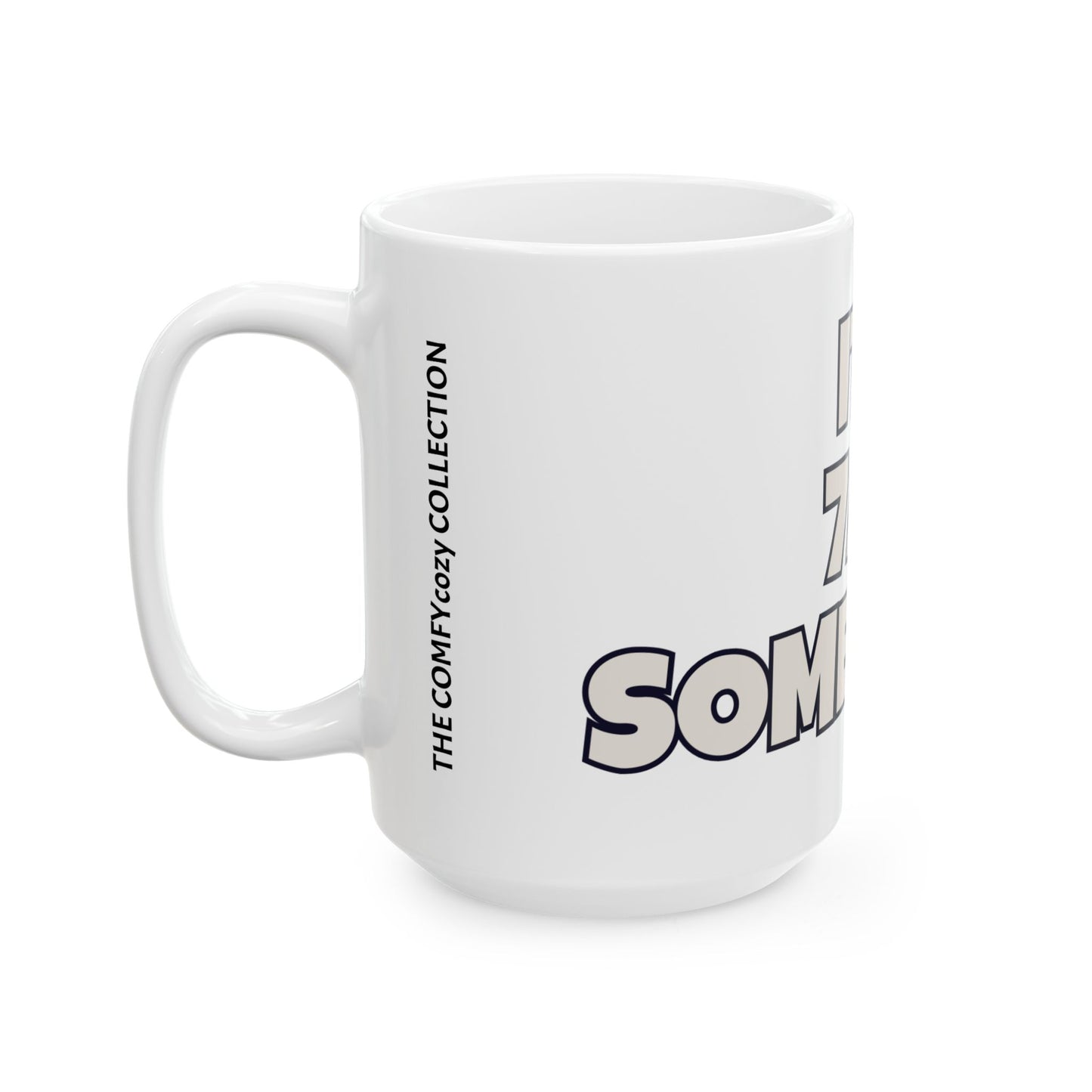 It's 7AM Somewhere Coffee Mug  (15oz)
