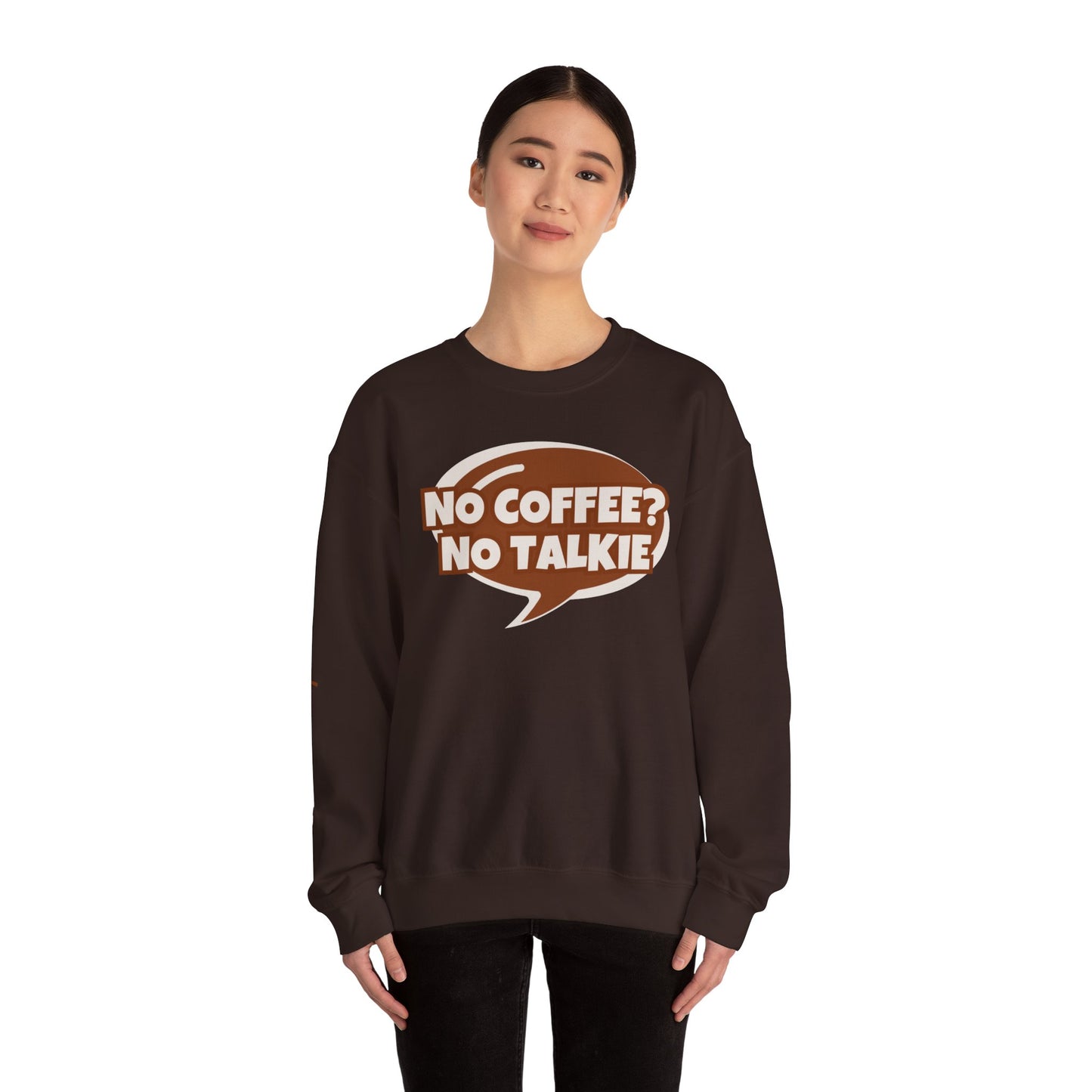 NO COFFEE? NO TALKIE COMFYcozy Crewneck Sweatshirt