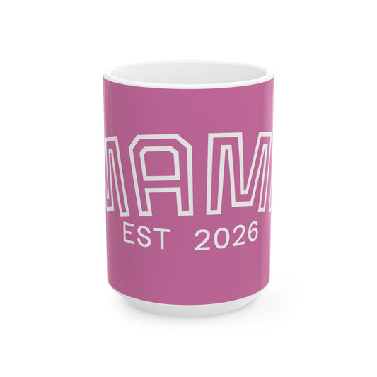 2026 MAMA Est 2026 COMFYcozy Coffee Mug  (15oz)