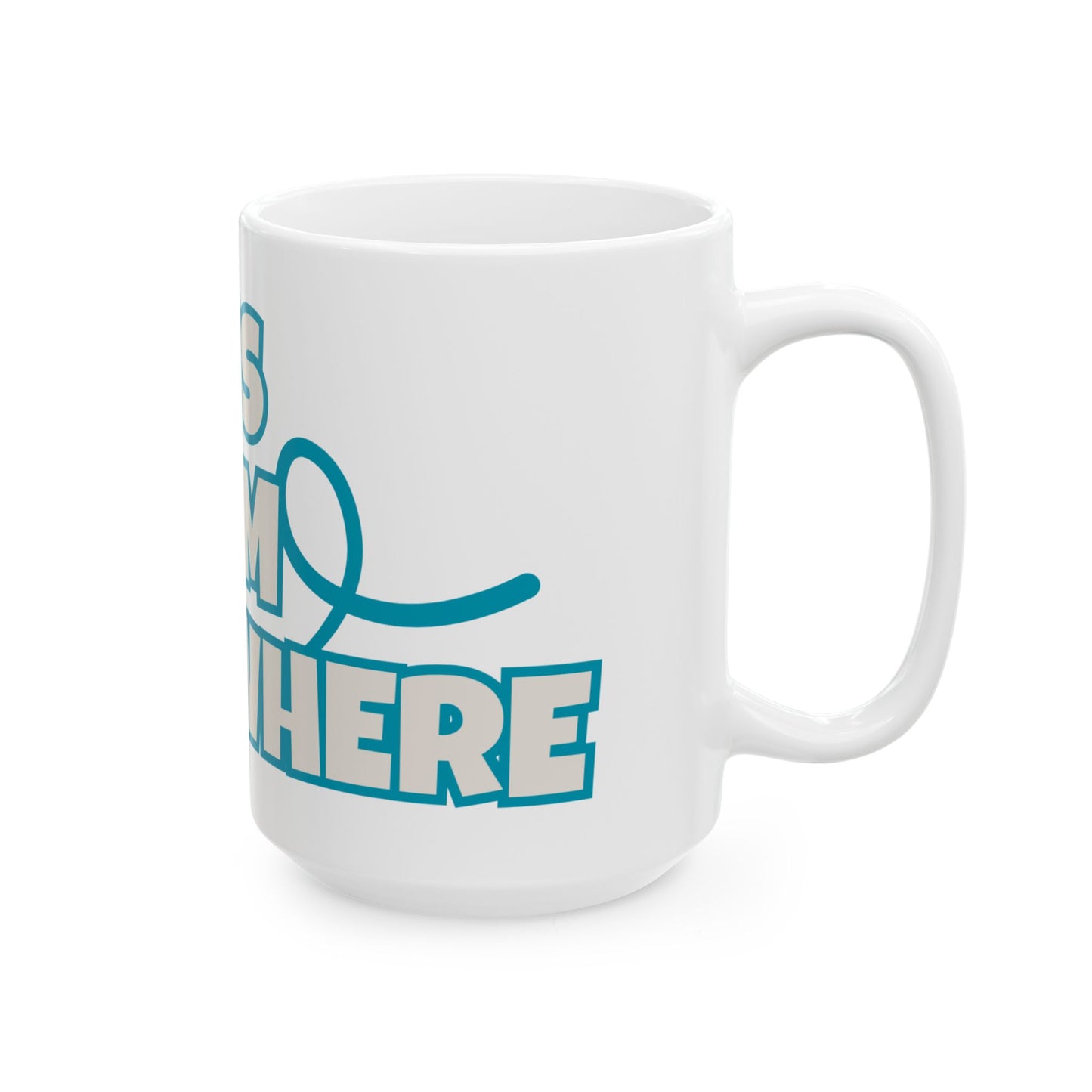 IT'S 7AM SOMEWHERE Coffee Mug  (15oz)