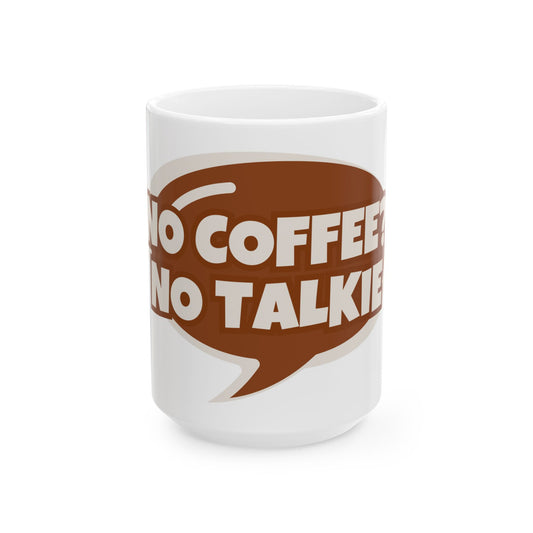NO COFFEE? NO TALKIE Bronze Coffee Mug  (15oz)