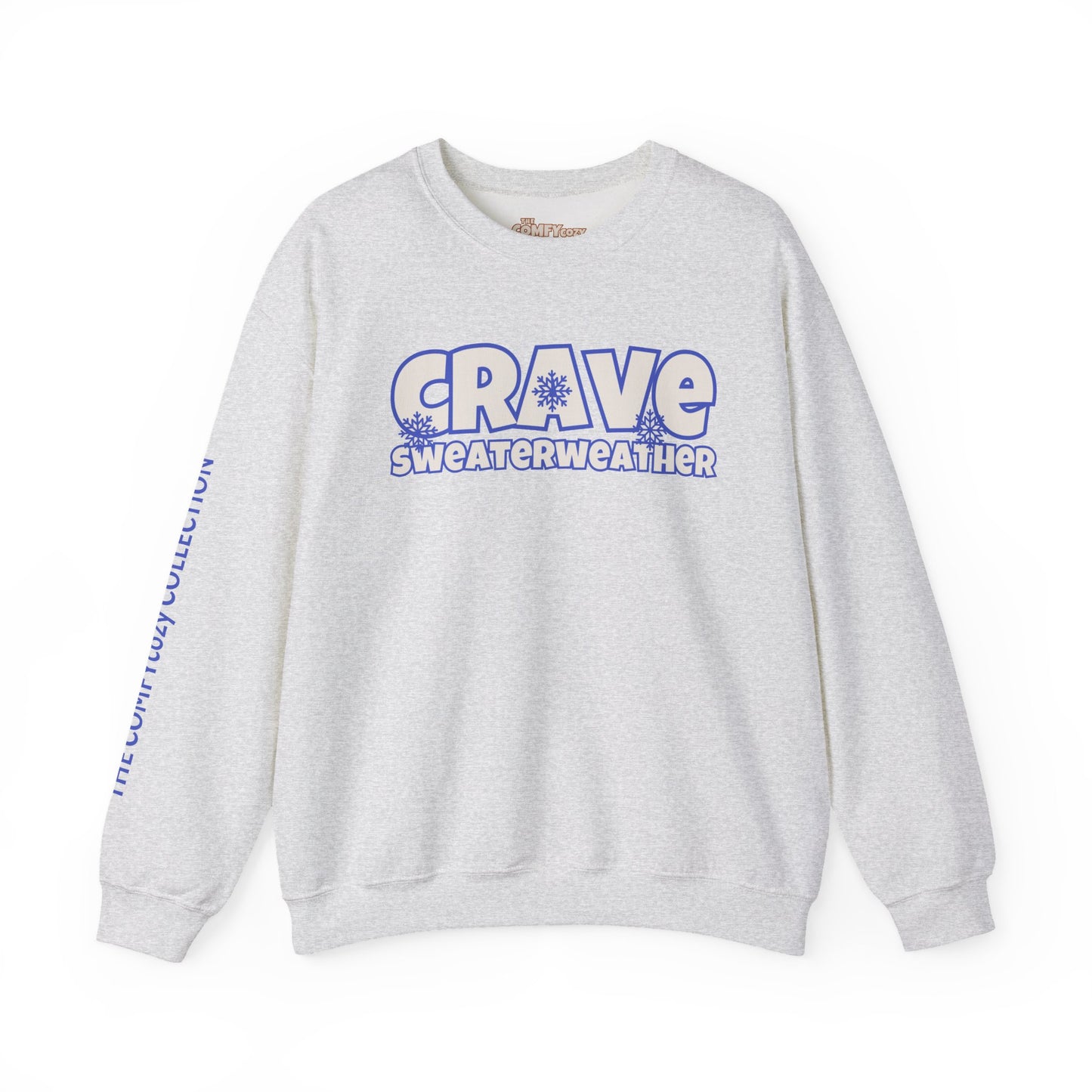 CRAVE SWEATERWEATHER  COMFYcozy Sweatshirt
