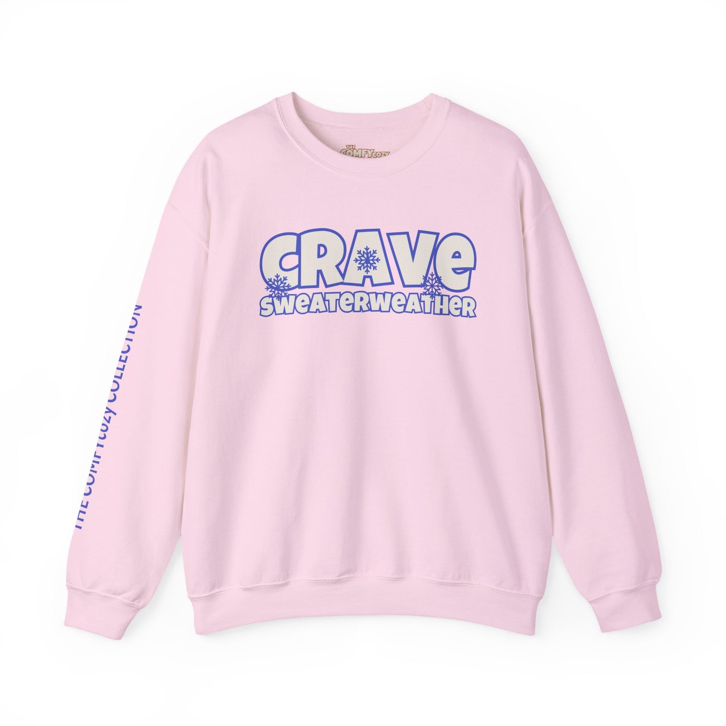 CRAVE SWEATERWEATHER  COMFYcozy Sweatshirt