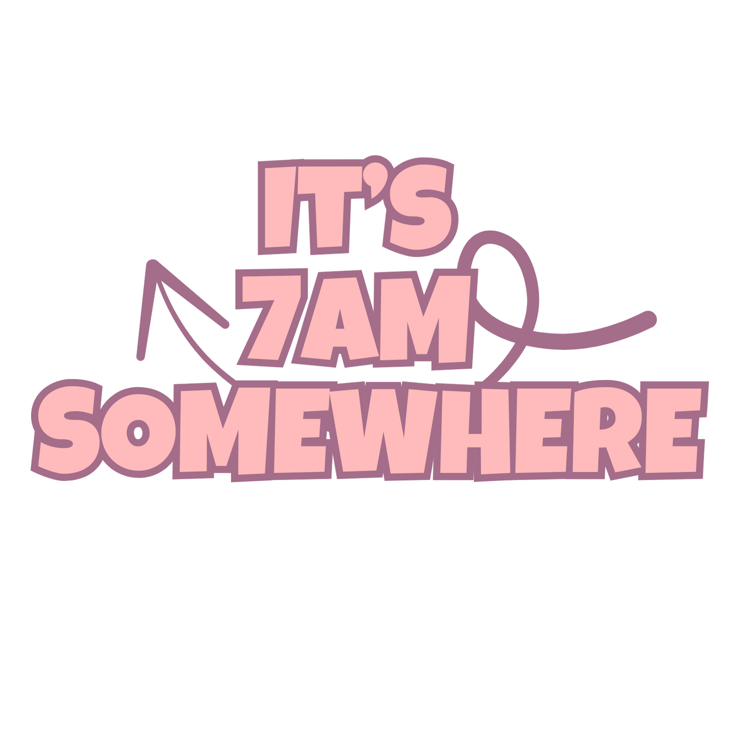 It's 7AM Somewhere Pink Coffee Mug  (15oz)