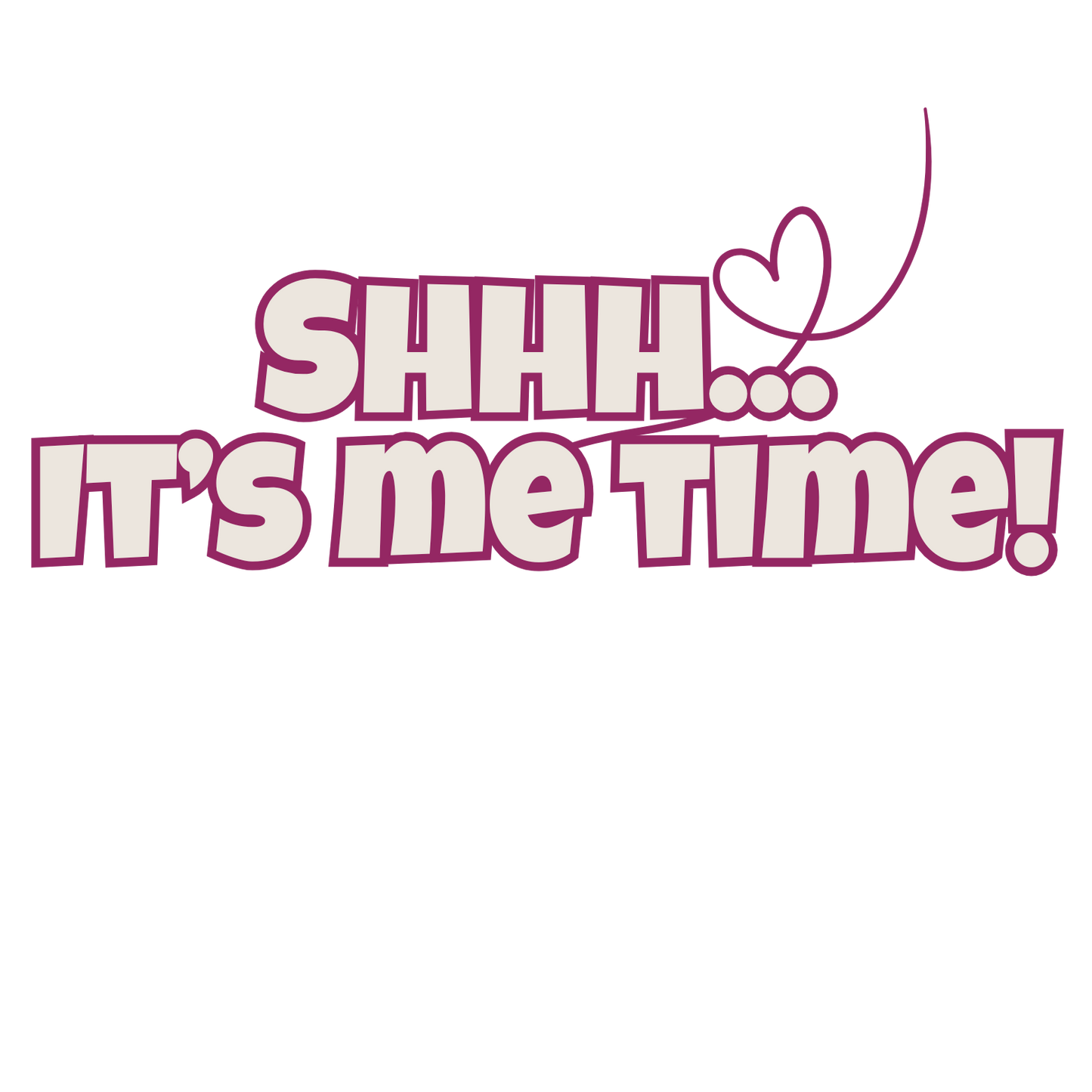 SHHH... IT'S ME TIME!  Heart Coffee Mug  (15oz)