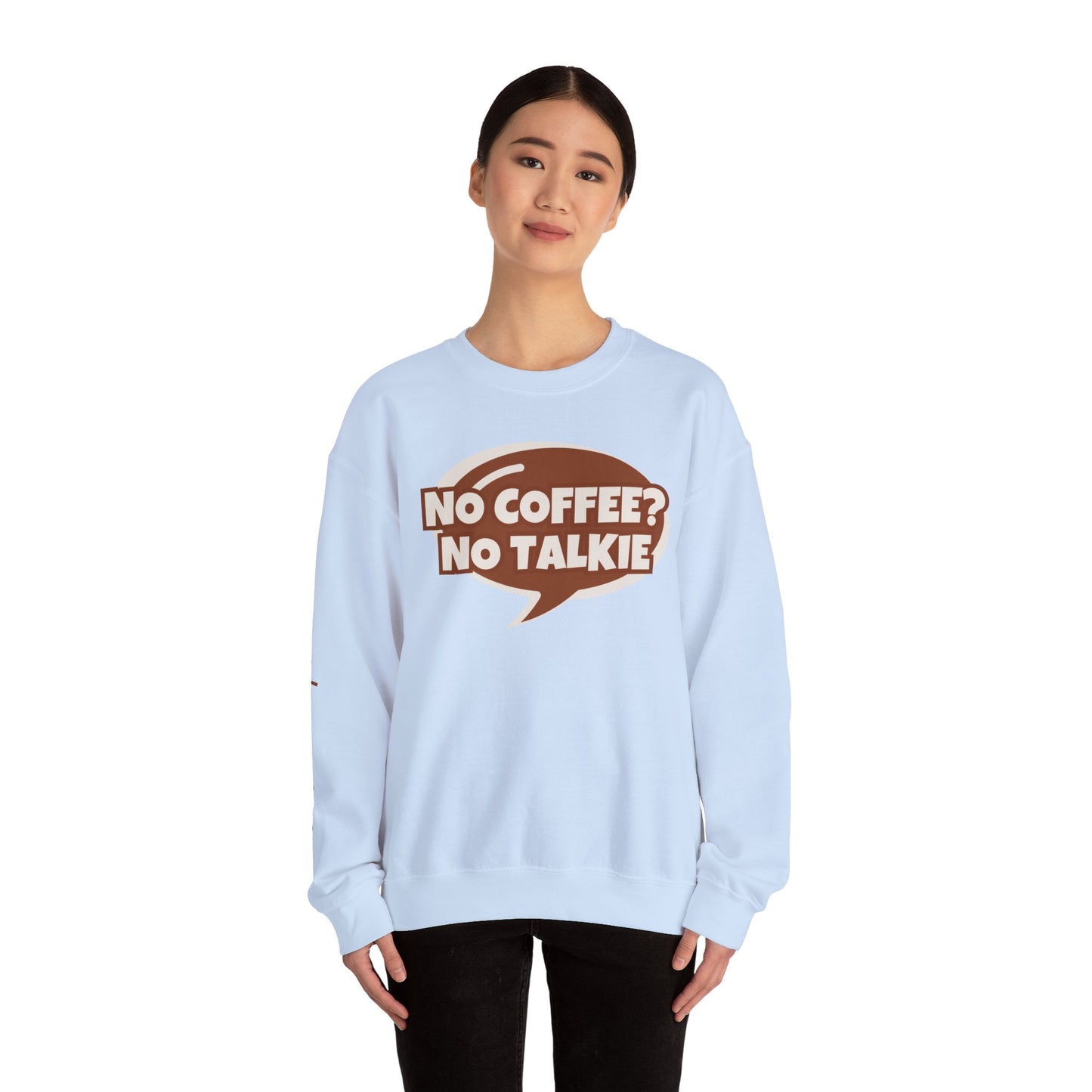NO COFFEE? NO TALKIE COMFYcozy Crewneck Sweatshirt