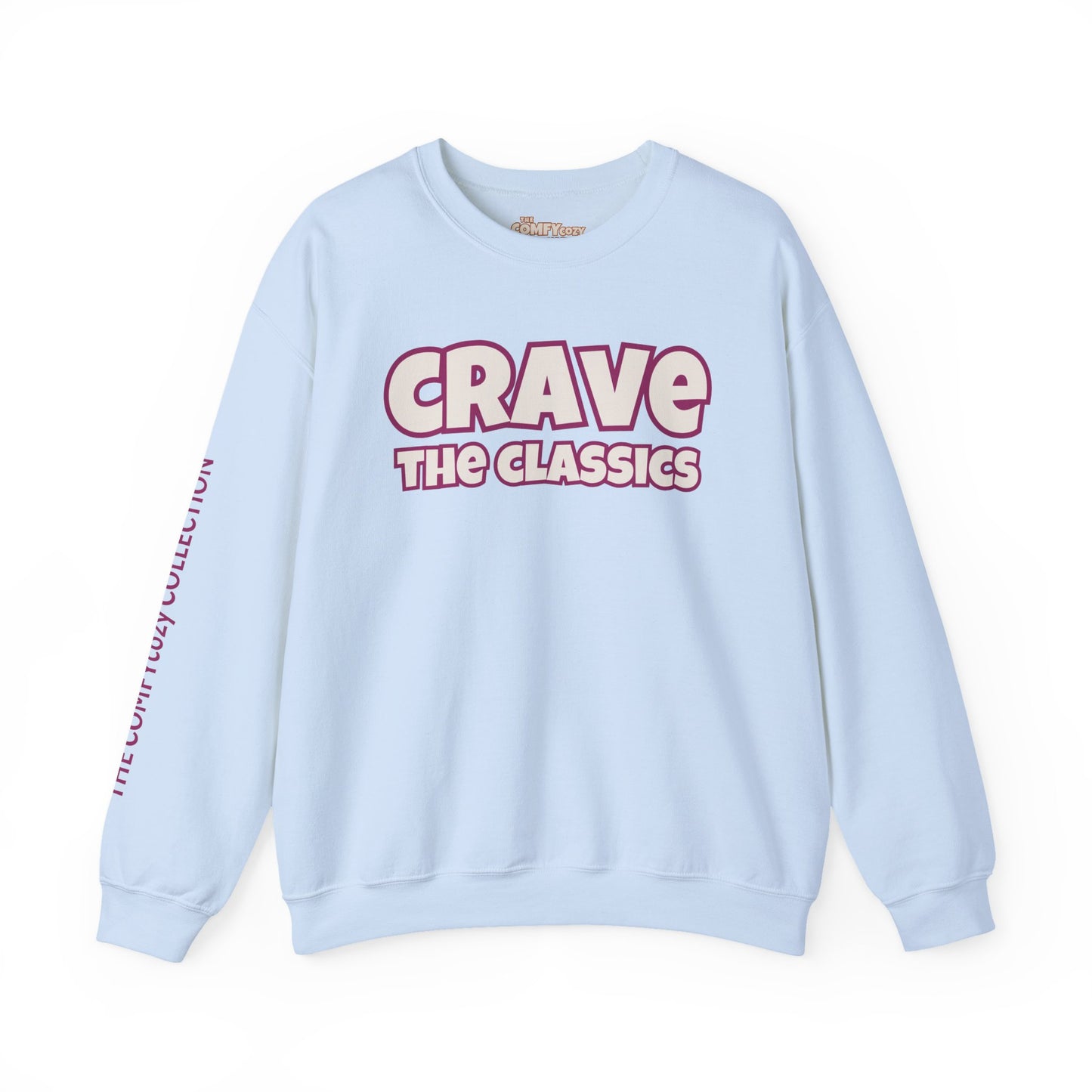 CRAVE THE CLASSICS COMFYcozy Sweatshirt