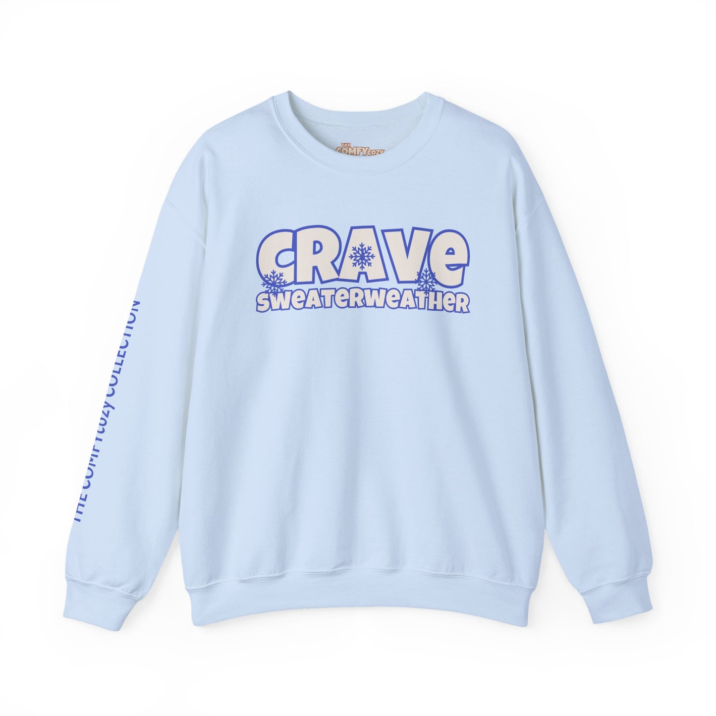 CRAVE SWEATERWEATHER  COMFYcozy Sweatshirt