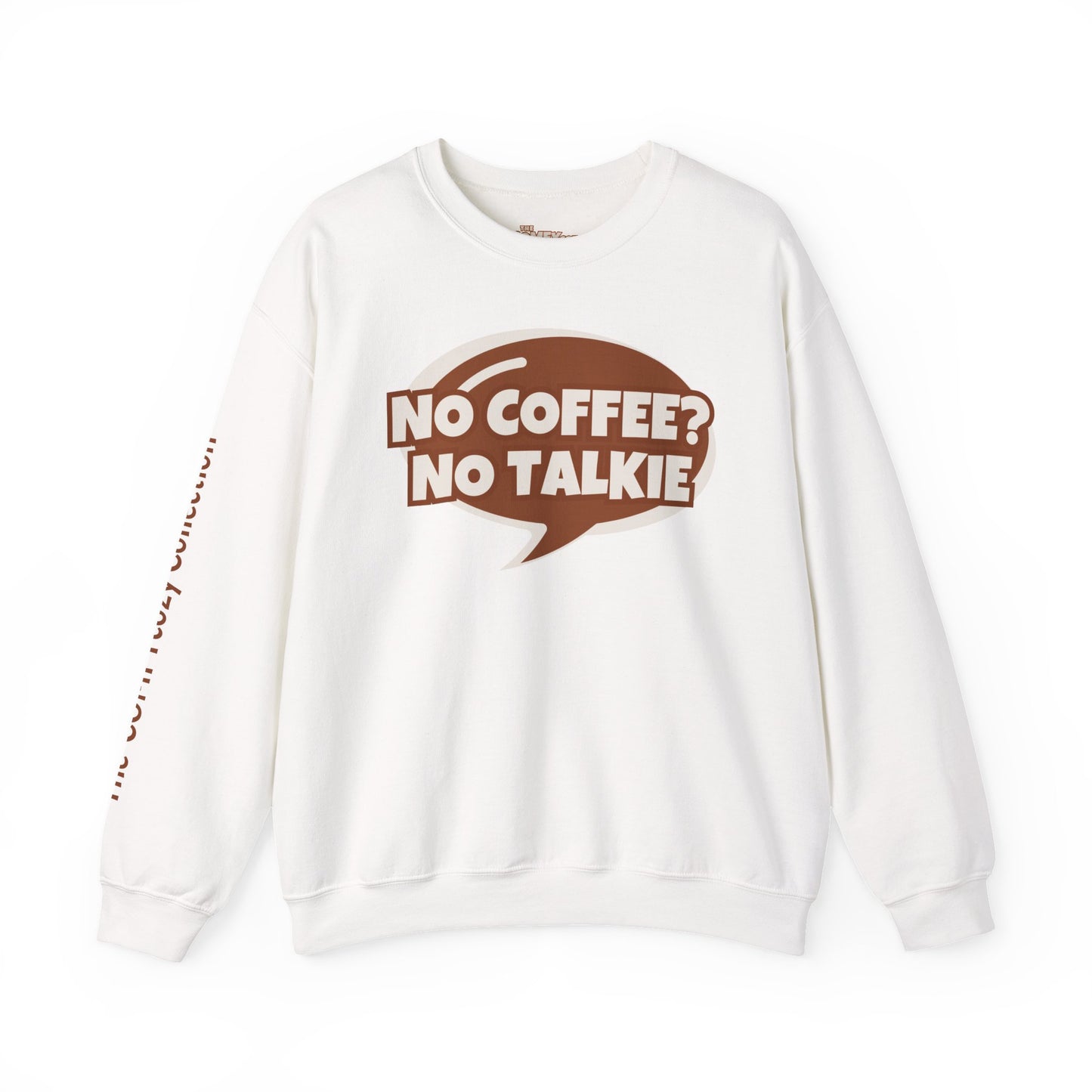 NO COFFEE? NO TALKIE COMFYcozy Crewneck Sweatshirt
