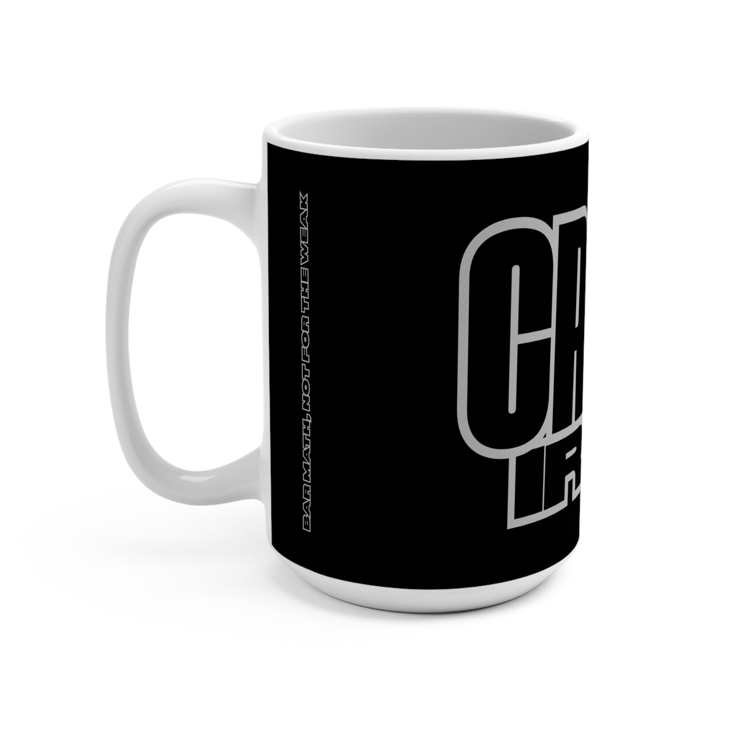 CRAVE IRON, BAR MATH Black Coffee Mug 15oz
