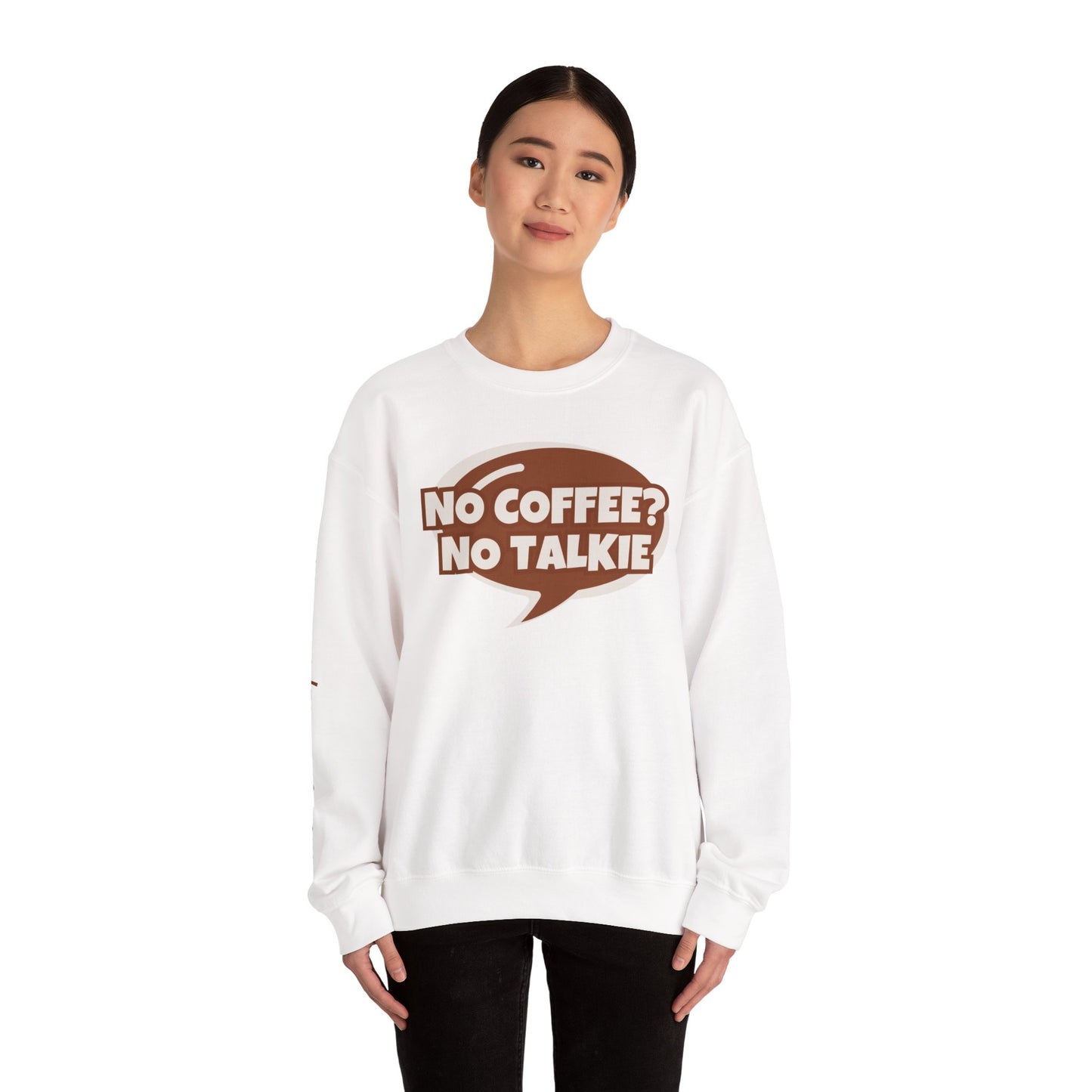 NO COFFEE? NO TALKIE COMFYcozy Crewneck Sweatshirt