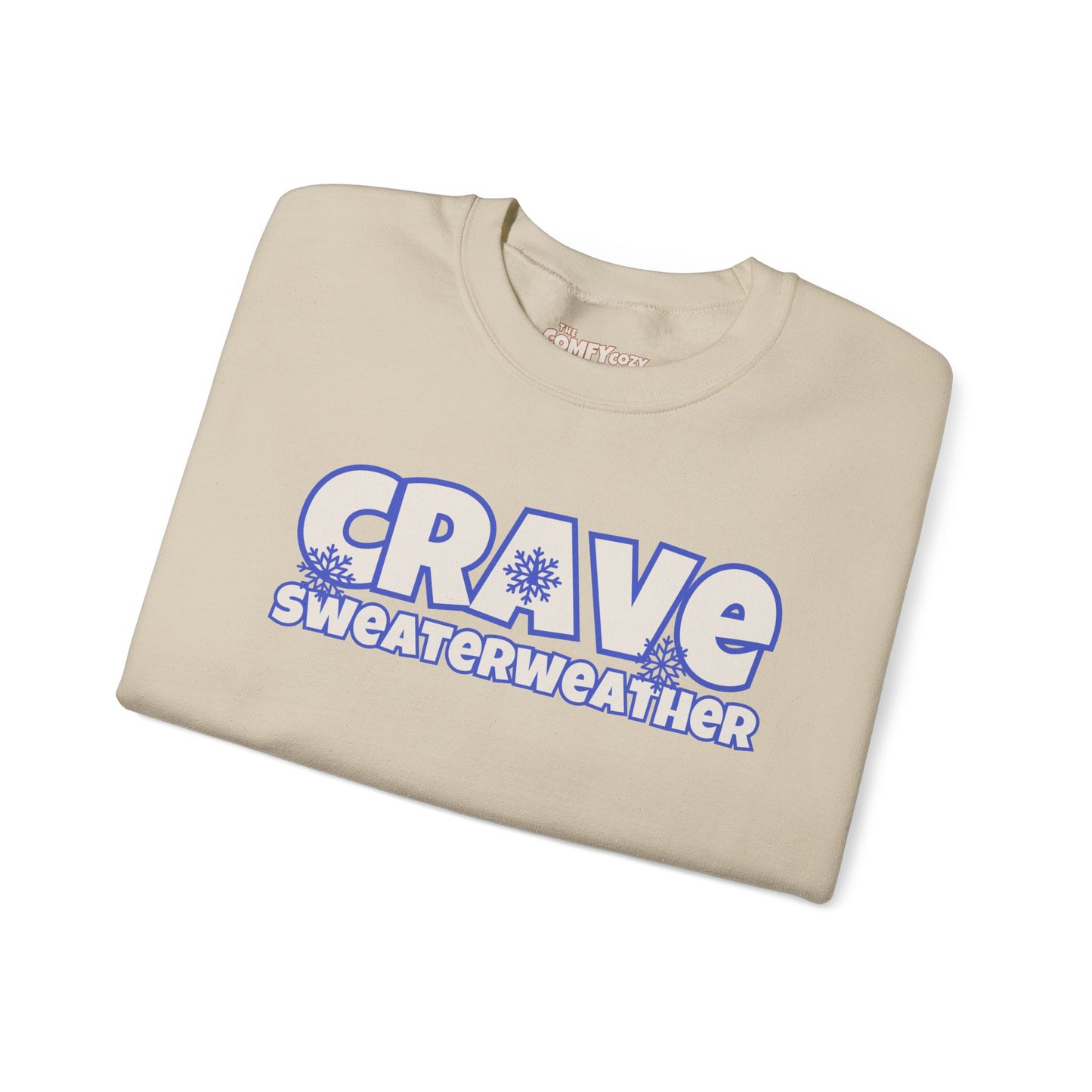 CRAVE SWEATERWEATHER  COMFYcozy Sweatshirt