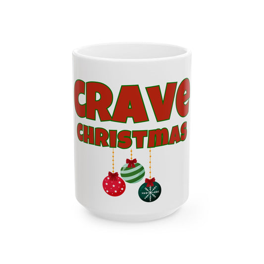 CRAVE CHRISTMAS BALLS Coffee Mug  (15oz)