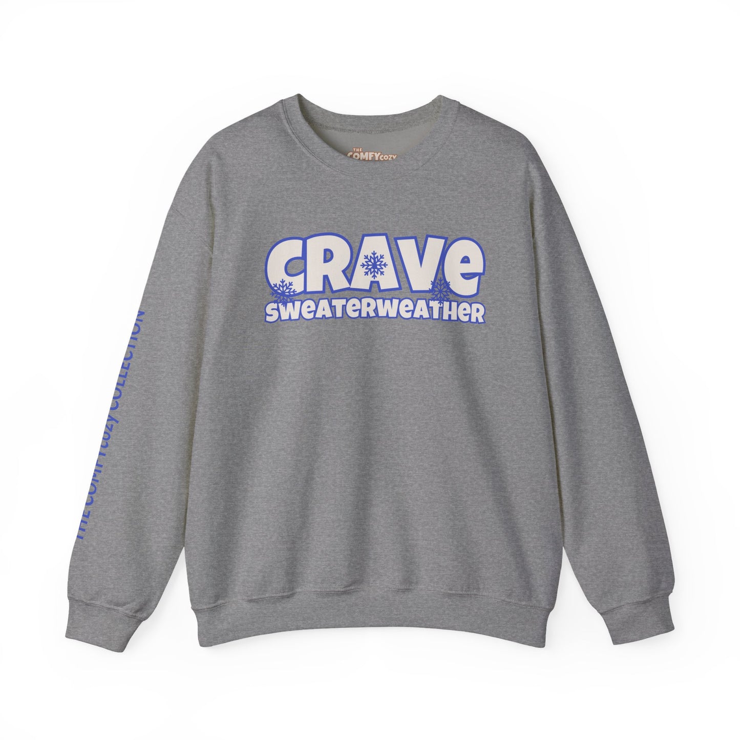 CRAVE SWEATERWEATHER  COMFYcozy Sweatshirt