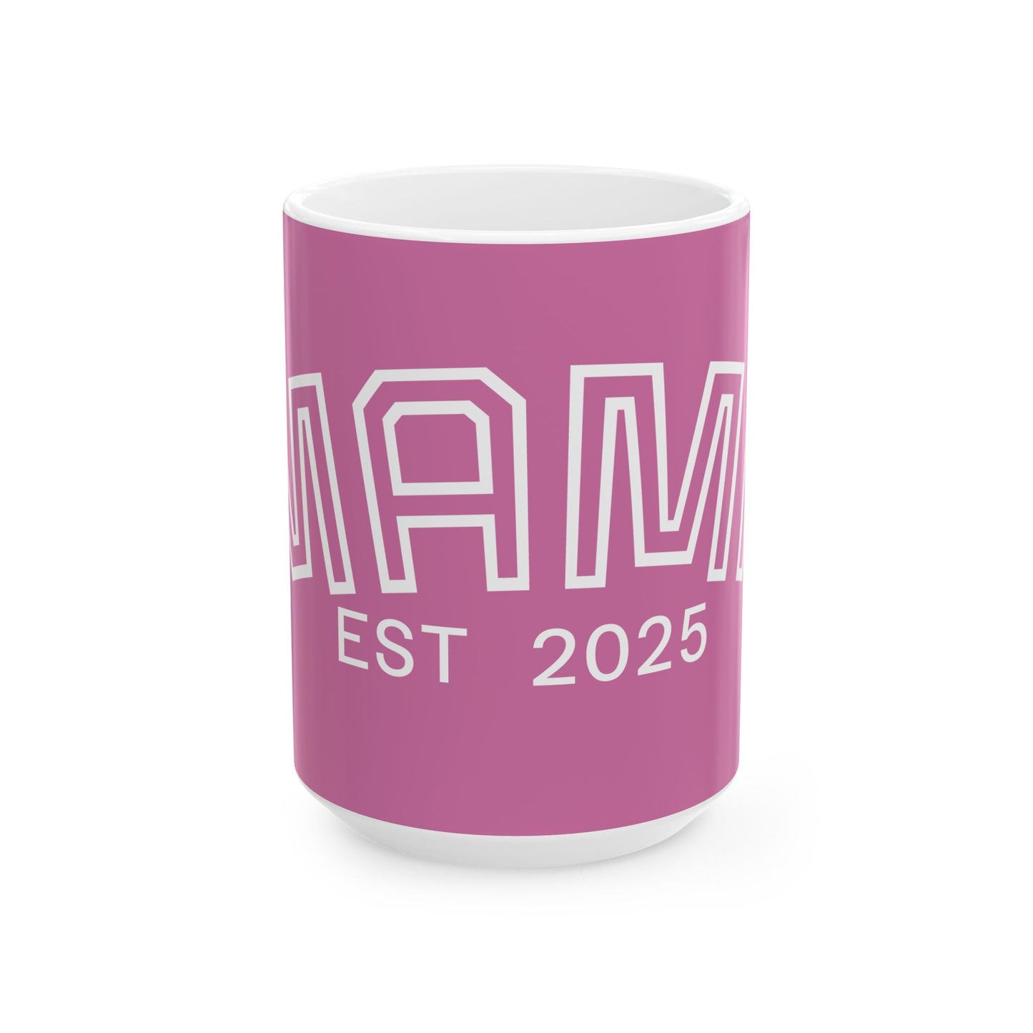 2025 MAMA Est 2025 COMFYcozy Coffee Mug  (15oz)